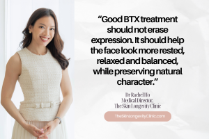 Dr Rachel Ho quote on natural looking BTX and botulinum toxin treatment in Singapore