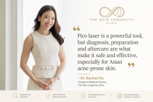 Dr Rachel Ho quote on pico laser diagnosis preparation and aftercare for Asian acne prone skin